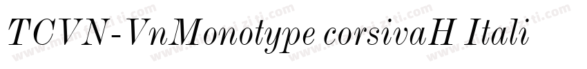 TCVN-VnMonotype corsivaH Italic字体转换